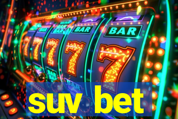 suv bet